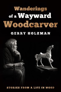 Cover Wanderings of a Wayward Woodcarver