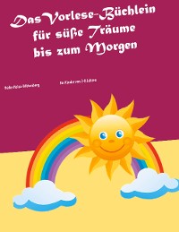 Cover Das Vorlese-Büchlein für süße Träume bis zum Morgen
