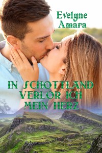 Cover In Schottland verlor ich mein Herz