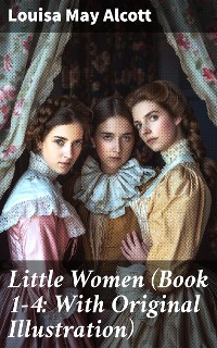 Cover Little Women (Book 1-4: With Original Illustration)