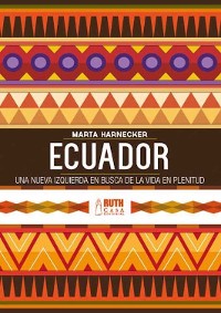 Cover Ecuador: una nueva izquierda en busca de una vida en plenitud