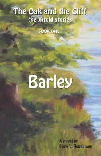 Cover Barley: The Oak and the Cliff