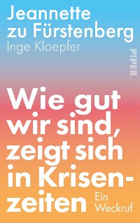 Cover Wie gut wir sind, zeigt sich in Krisenzeiten