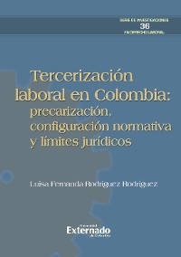 Cover Tercerización laboral en Colombia: precarización, configuración normativa y límites jurídicos