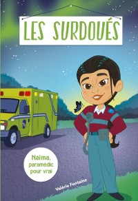Cover Les surdoués: Naïma, paramédic pour vrai