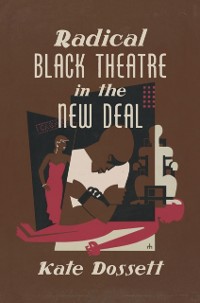 Cover Radical Black Theatre in the New Deal