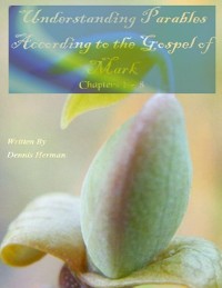Cover Understanding Parables According to the Gospel of Mark: Chapters 1 to 8