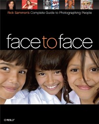 Cover Face to Face: Rick Sammon's Complete Guide to Photographing People