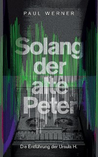 Cover Solang der alte Peter