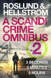 Cover Roslund and Hellstr m: A Scandi Crime Omnibus 2