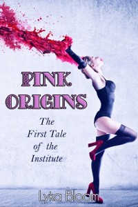 Cover Pink Origins: The First Tale of the Institute