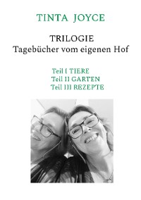 Cover TINTA JOYCE - TRILOGIE - Tagebücher von einem Hof