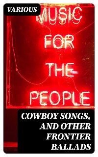 Cover Cowboy Songs, and Other Frontier Ballads