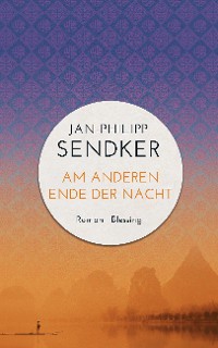 Cover Am anderen Ende der Nacht (Die China-Trilogie 3)