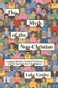 Cover The Myth of the Non-Christian
