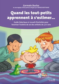 Cover Quand les tout-petits apprennent à s''estimer...