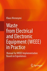Cover Waste from Electrical and Electronic Equipment (WEEE) in Practice