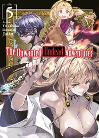 Cover The Unwanted Undead Adventurer: Volume 5