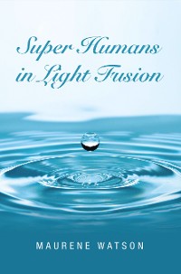 Cover Super Humans in Light Fusion
