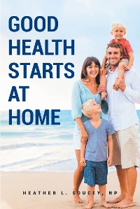 Cover Good Health Starts at Home