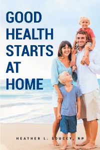 Cover Good Health Starts at Home