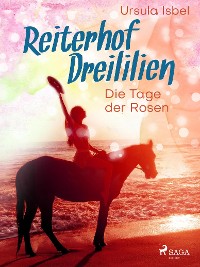 Cover Reiterhof Dreililien 2 - Die Tage der Rosen