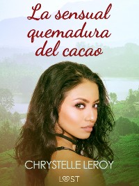 Cover La sensual quemadura del cacao – una novela erótica