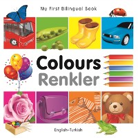 Cover My First Bilingual Book–Colours (English–Turkish)