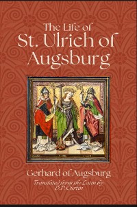 Cover The Life of St. Ulrich of Augsburg