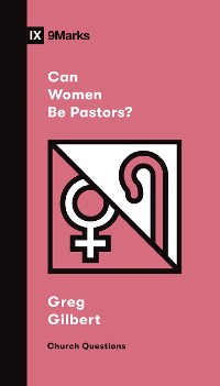Cover Can Women Be Pastors?