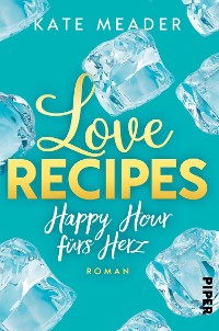 Cover Love Recipes – Happy Hour fürs Herz