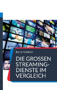 Cover Die großen Streaming-Dienste im Vergleich