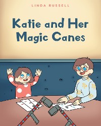 Cover Katie and Her Magic Canes