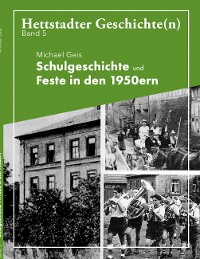 Cover Schulgeschichte und Feste in den 1950ern