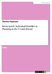 Cover Kevin Lynch. Individual Notables in Planning 
in the US and abroad
