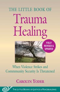 Cover Little Book of Trauma Healing: Revised & Updated