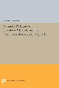 Cover Orlando di Lasso's Imitation Magnificats for Counter-Reformation Munich