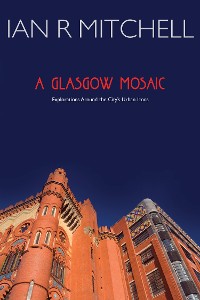 Cover A Glasgow Mosaic