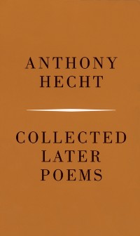 Cover Collected Later Poems of Anthony Hecht