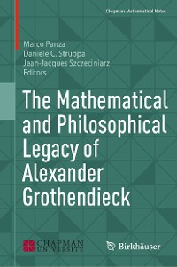 Cover The Mathematical and Philosophical Legacy of Alexander Grothendieck