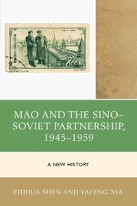 Cover Mao and the Sino-Soviet Partnership, 1945-1959