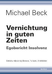 Cover Vernichtung in guten Zeiten