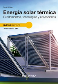 Cover Energía solar térmica. Fundamentos, tecnologías y aplicaciones