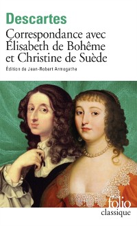 Cover Correspondance avec Élisabeth de Bohême et Christine de Suède