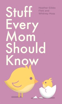 Cover Stuff Every Mom Should Know