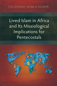 Cover Lived Islam in Africa and Its Missiological Implications for Pentecostals