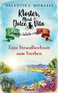 Cover Kloster, Mord und Dolce Vita - Eine Strandhochzeit zum Sterben