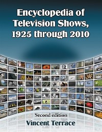 Cover Encyclopedia of Television Shows, 1925 through 2010, 2d ed.