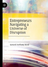Cover Entrepreneurs Navigating a Universe of Disruption