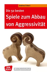 Cover Die 50 besten Spiele zum Abbau von Aggressivität - eBook